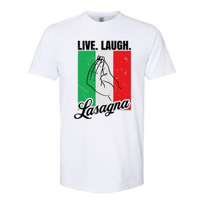 Live Laugh Lasagna Funny Italian Lasagna Lover Softstyle CVC T-Shirt