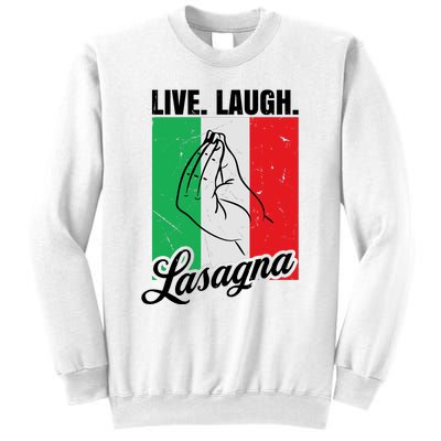 Live Laugh Lasagna Funny Italian Lasagna Lover Sweatshirt