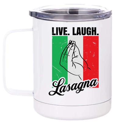 Live Laugh Lasagna Funny Italian Lasagna Lover 12 oz Stainless Steel Tumbler Cup