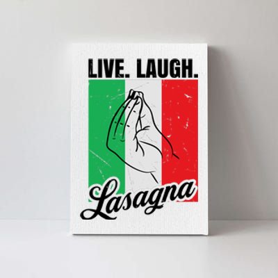 Live Laugh Lasagna Funny Italian Lasagna Lover Canvas