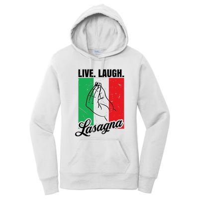 Live Laugh Lasagna Funny Italian Lasagna Lover Women's Pullover Hoodie