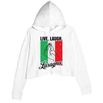 Live Laugh Lasagna Funny Italian Lasagna Lover Crop Fleece Hoodie