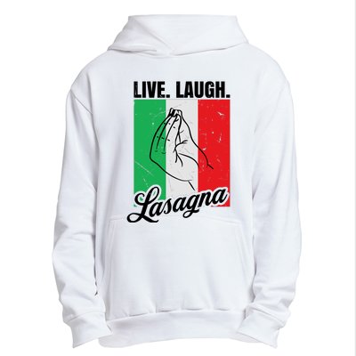 Live Laugh Lasagna Funny Italian Lasagna Lover Urban Pullover Hoodie