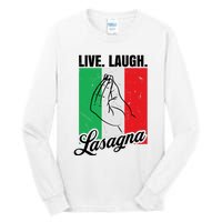 Live Laugh Lasagna Funny Italian Lasagna Lover Tall Long Sleeve T-Shirt