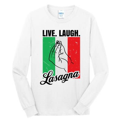 Live Laugh Lasagna Funny Italian Lasagna Lover Tall Long Sleeve T-Shirt