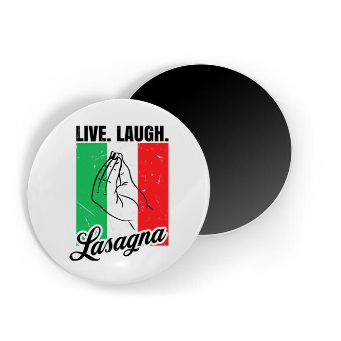 Live Laugh Lasagna Funny Italian Lasagna Lover Magnet