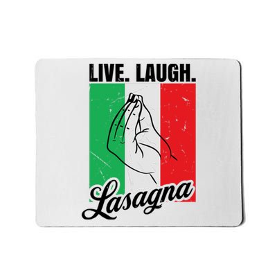 Live Laugh Lasagna Funny Italian Lasagna Lover Mousepad