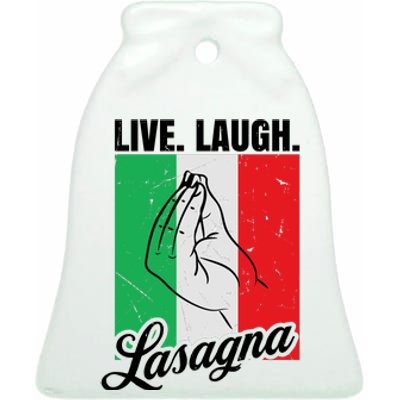 Live Laugh Lasagna Funny Italian Lasagna Lover Ceramic Bell Ornament