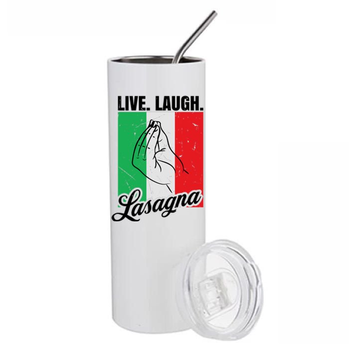 Live Laugh Lasagna Funny Italian Lasagna Lover Stainless Steel Tumbler