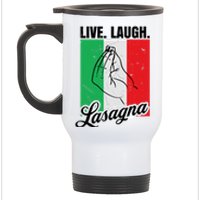 Live Laugh Lasagna Funny Italian Lasagna Lover Stainless Steel Travel Mug