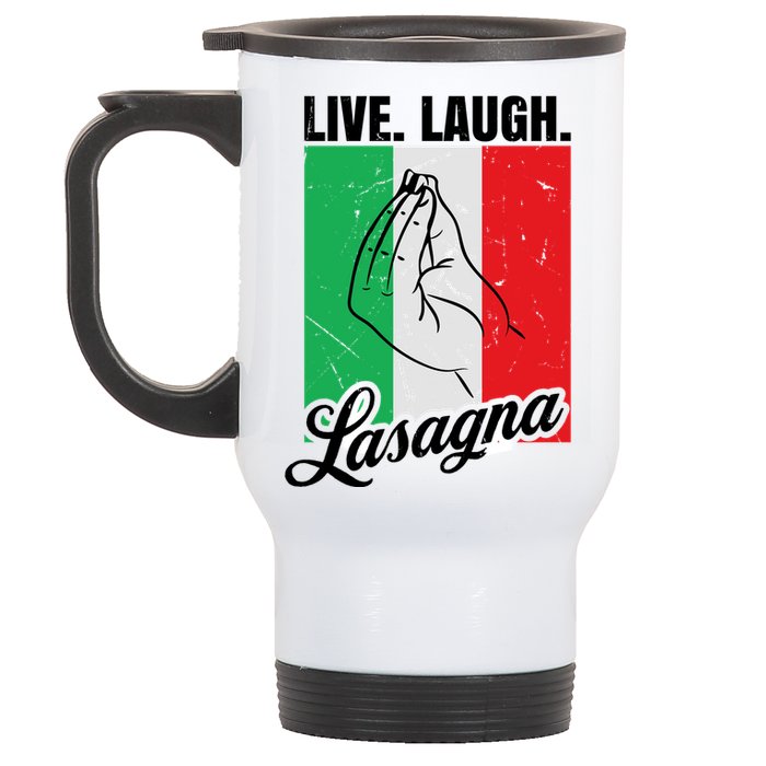 Live Laugh Lasagna Funny Italian Lasagna Lover Stainless Steel Travel Mug