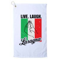 Live Laugh Lasagna Funny Italian Lasagna Lover Platinum Collection Golf Towel