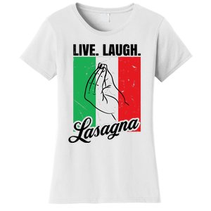 Live Laugh Lasagna Funny Italian Lasagna Lover Women's T-Shirt