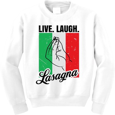 Live Laugh Lasagna Funny Italian Lasagna Lover Kids Sweatshirt