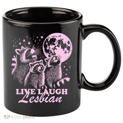 Live Laugh Lesbian Raccoon Lesbian Lgbtq Pride Month 11oz C Handle Ceramic Mug