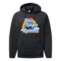 Live Laugh Lesbian Rainbow Flag LGBT Best Gifts Performance Fleece Hoodie