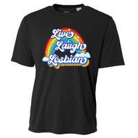 Live Laugh Lesbian Rainbow Flag LGBT Best Gifts Cooling Performance Crew T-Shirt