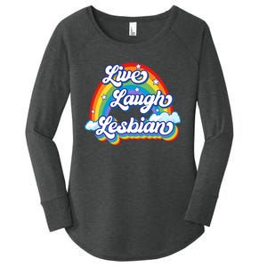 Live Laugh Lesbian Rainbow Flag LGBT Best Gifts Women's Perfect Tri Tunic Long Sleeve Shirt