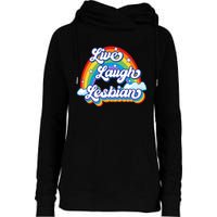 Live Laugh Lesbian Rainbow Flag LGBT Best Gifts Womens Funnel Neck Pullover Hood