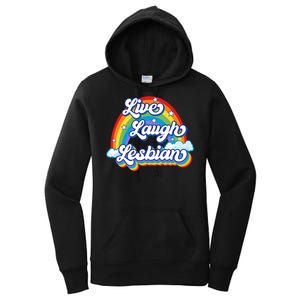 Live Laugh Lesbian Rainbow Flag LGBT Best Gifts Women's Pullover Hoodie