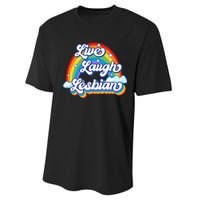 Live Laugh Lesbian Rainbow Flag LGBT Best Gifts Performance Sprint T-Shirt