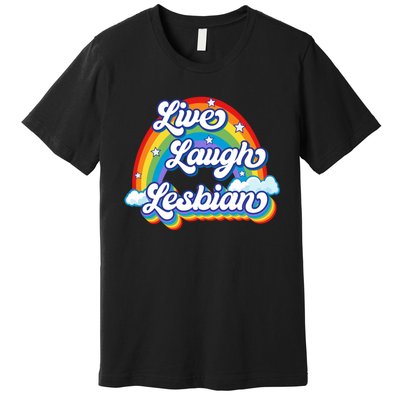 Live Laugh Lesbian Rainbow Flag LGBT Best Gifts Premium T-Shirt