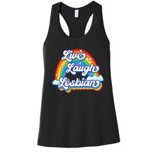 Live Laugh Lesbian Rainbow Flag LGBT Best Gifts Women's Racerback Tank