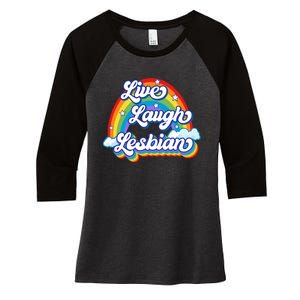 Live Laugh Lesbian Rainbow Flag LGBT Best Gifts Women's Tri-Blend 3/4-Sleeve Raglan Shirt