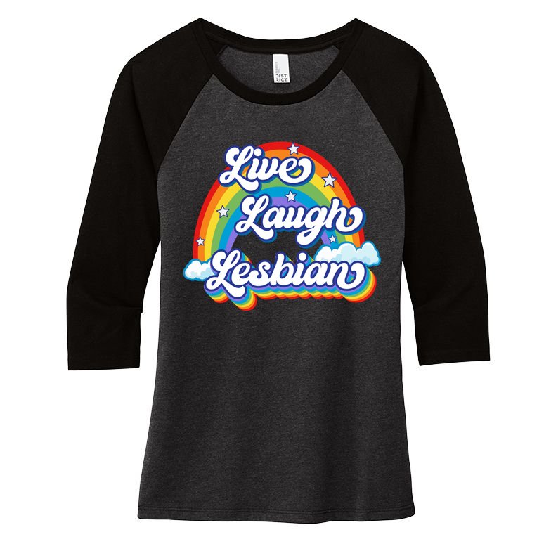 Live Laugh Lesbian Rainbow Flag LGBT Best Gifts Women's Tri-Blend 3/4-Sleeve Raglan Shirt