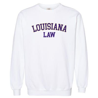 Louisiana Law Louisiana Bar Graduate Gift Lawyer College Garment-Dyed Sweatshirt