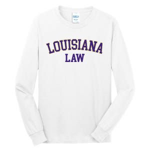 Louisiana Law Louisiana Bar Graduate Gift Lawyer College Tall Long Sleeve T-Shirt