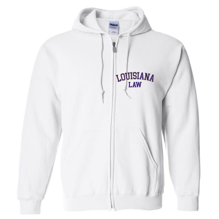 Louisiana Law Louisiana Bar Graduate Gift Lawyer College Full Zip Hoodie