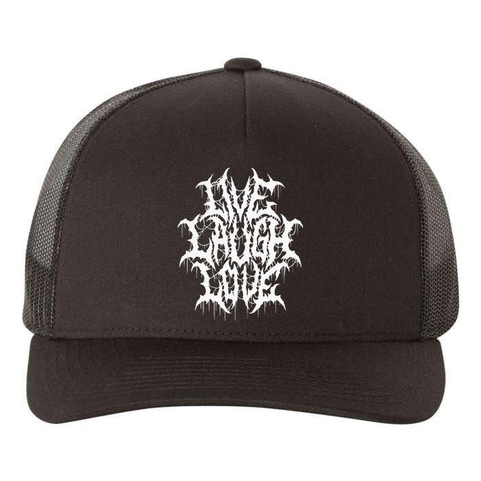 Live Laugh Love Black Metal Parody Funny Typography Yupoong Adult 5-Panel Trucker Hat