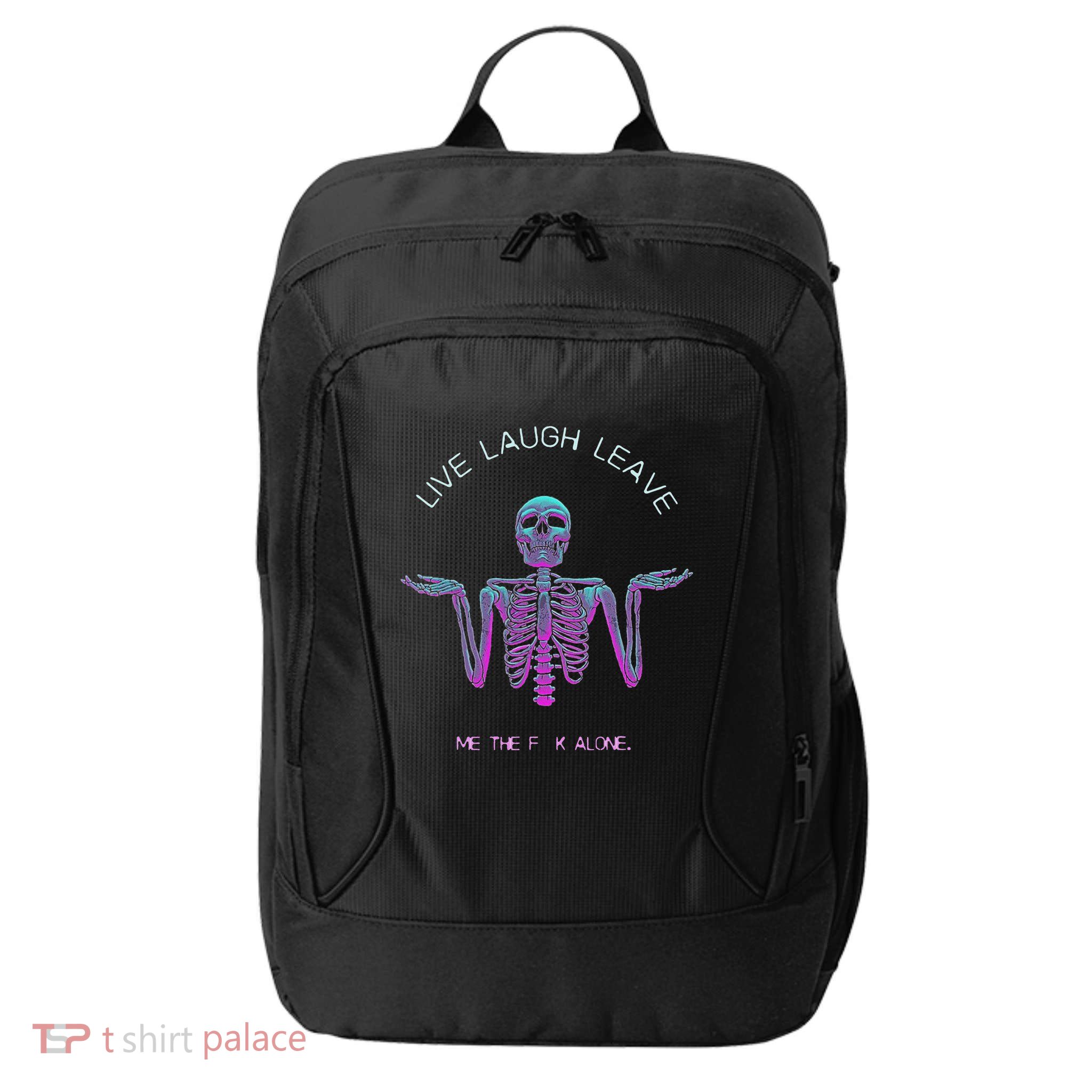 Live Laugh Leave Me The Fk Alone Funny Skeleton Retro City Backpack