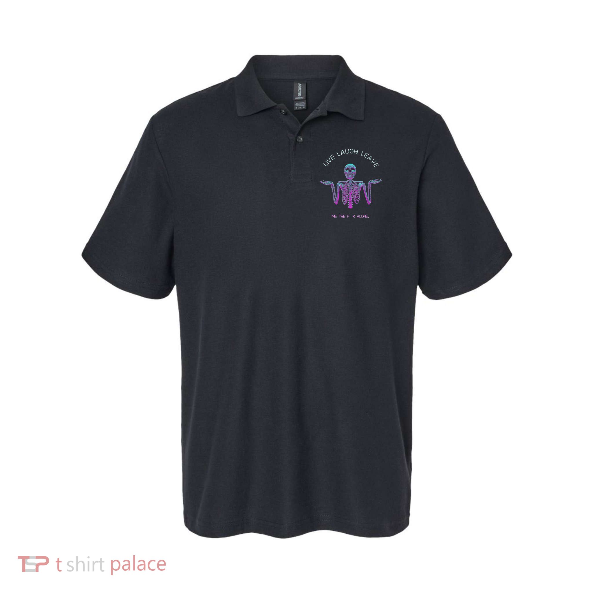 Live Laugh Leave Me The Fk Alone Funny Skeleton Retro Polo