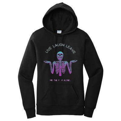 Live Laugh Leave Me The Fk Alone Funny Skeleton Retro Women's Pullover Hoodie