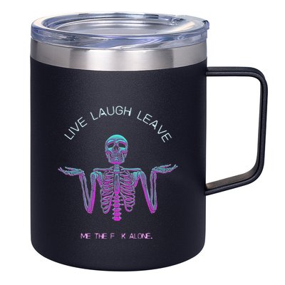 Live Laugh Leave Me The Fk Alone Funny Skeleton Retro 12oz Stainless Steel Coffee Mug