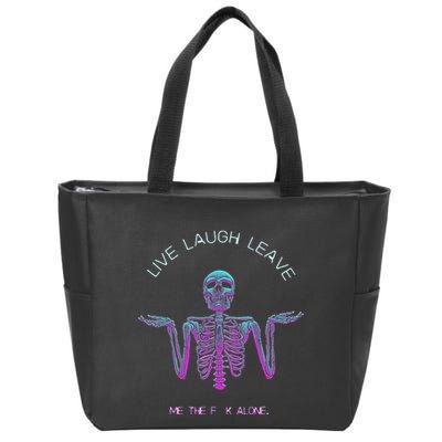 Live Laugh Leave Me The Fk Alone Funny Skeleton Retro Zip Tote Bag