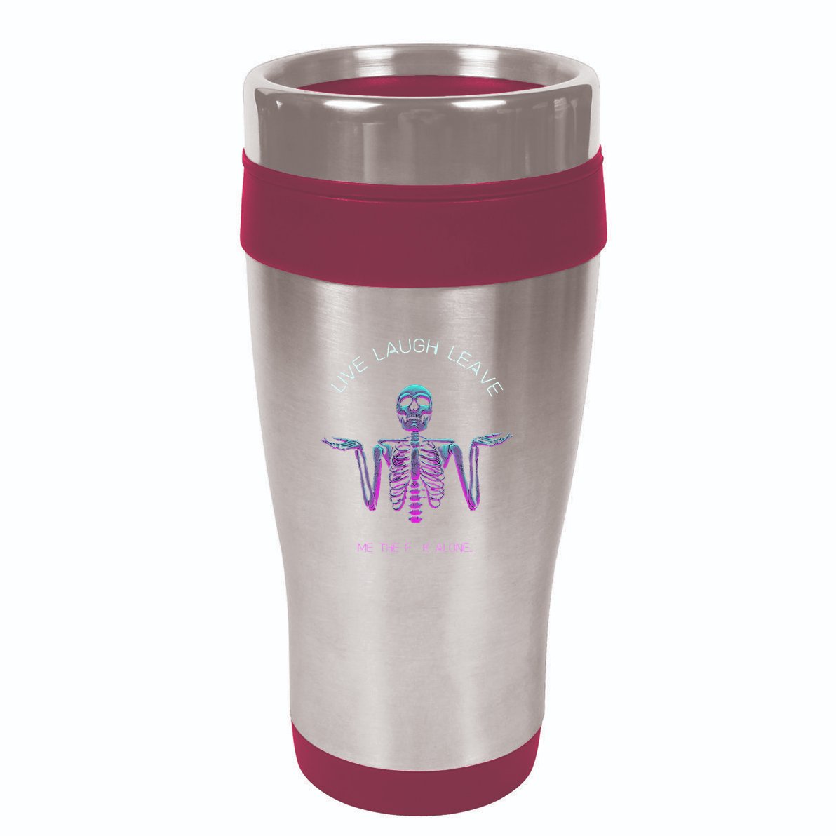 Live Laugh Leave Me The Fk Alone Funny Skeleton Retro 16oz Travel Tumbler