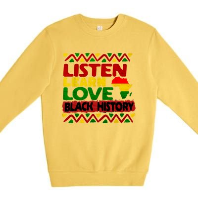 Listen Learn Love African American Teach Black History Month Premium Crewneck Sweatshirt