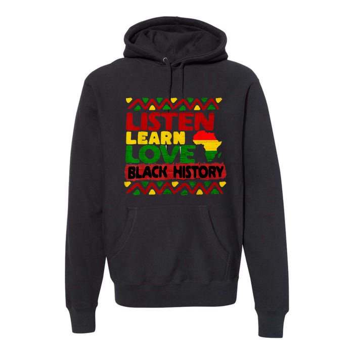 Listen Learn Love African American Teach Black History Month Premium Hoodie