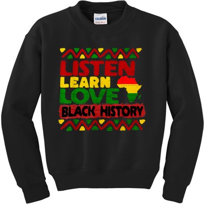 Listen Learn Love African American Teach Black History Month Kids Sweatshirt