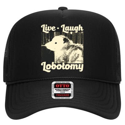 Live Laugh Lobotomy Funny Opossum High Crown Mesh Back Trucker Hat