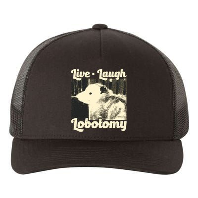 Live Laugh Lobotomy Funny Opossum Yupoong Adult 5-Panel Trucker Hat