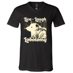 Live Laugh Lobotomy Funny Opossum V-Neck T-Shirt