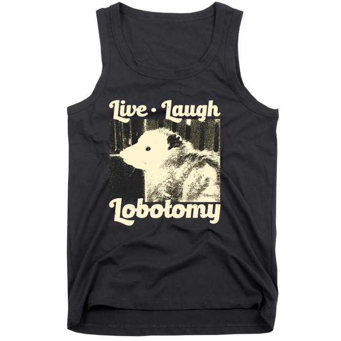 Live Laugh Lobotomy Funny Opossum Tank Top