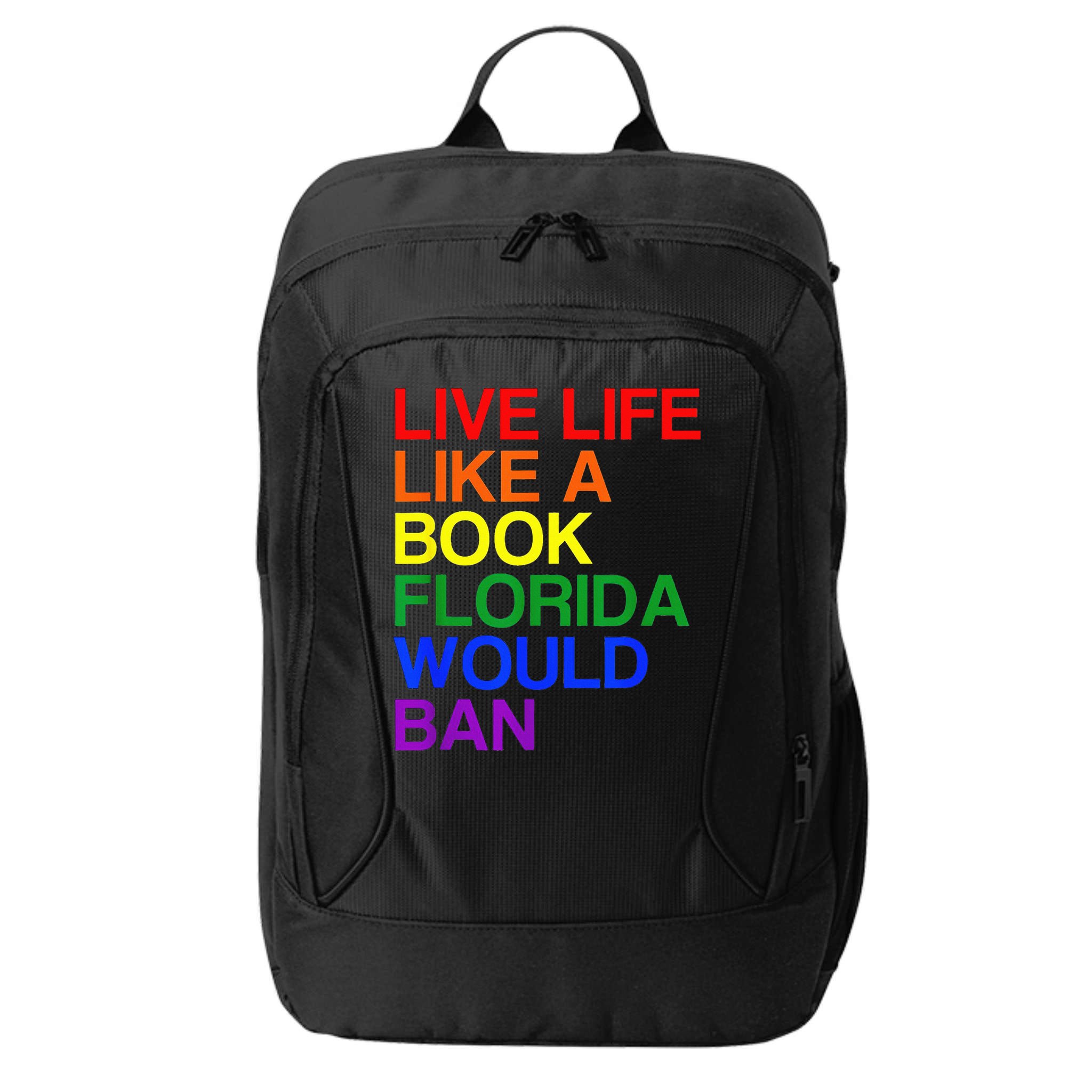 Live Life Like A Book Florida Would Ban Lgbt Month City Backpack