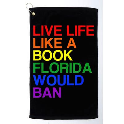 Live Life Like A Book Florida Would Ban Lgbt Month Golf Towel