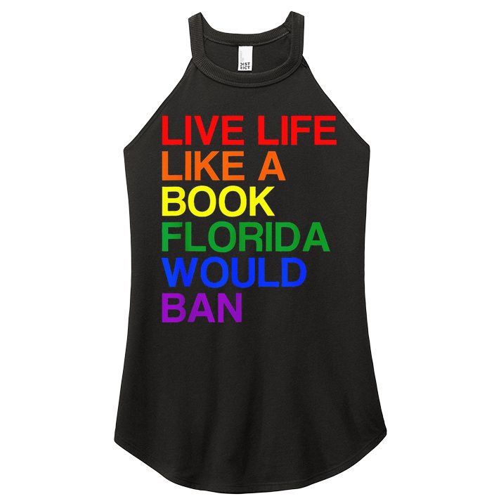 Live Life Like A Book Florida Would Ban Lgbt Month Women's Perfect Tri Rocker Tank