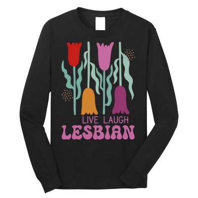 Live Laugh Lesbian Lgbt Lgbtq Pride Month Long Sleeve Shirt